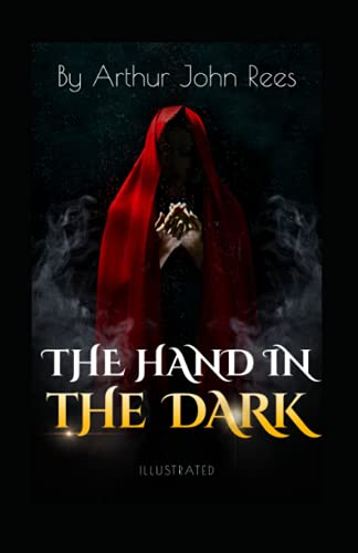The Hand in the Dark illustrated by Arthur J. Rees | Goodreads