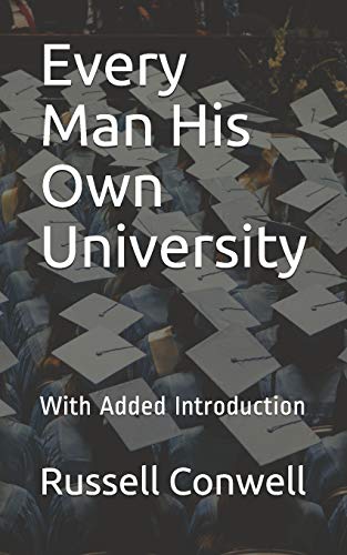 Every Man His Own University: With Added Introduction by Russell H ...
