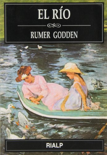 El Rio (The River) (Spanish Edition) by Rumer Godden | Goodreads
