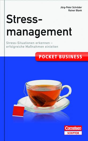 Stressmanagement: Stress-Situationen erkennen - erfolgreiche Maßnahmen ...