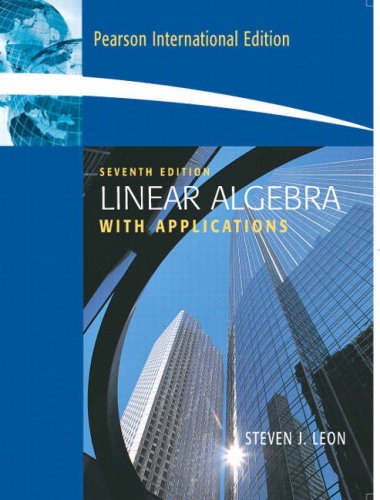 Linear Algebra with Applications: AND Maple 10 VP by Steven J. Leon ...