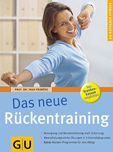 Das neue Rueckentraining Bewegung und Muskelstaerkung statt Schonung ...