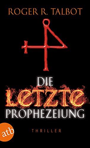 Die letzte Prophezeiung by Roger R. Talbot | Goodreads