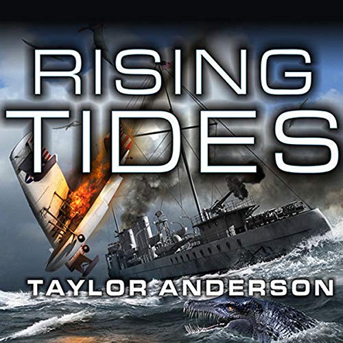 Destroyermen: Rising Tides by Taylor Anderson | Goodreads