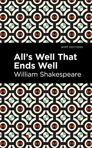 All's Well That Ends Well (Mint Editions by William Shakespeare | Goodreads