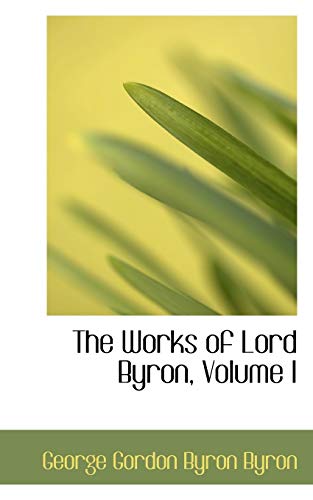 The Works of Lord Byron, Volume I by Lord Byron | Goodreads