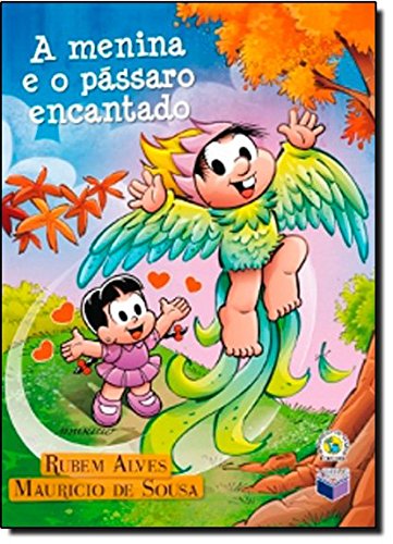 A Menina E O Passaro Encantado by Rubem Alves | Goodreads