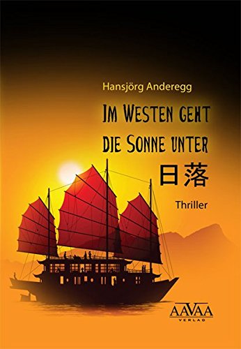 Im Westen geht die Sonne unter by Hansjörg Anderegg | Goodreads