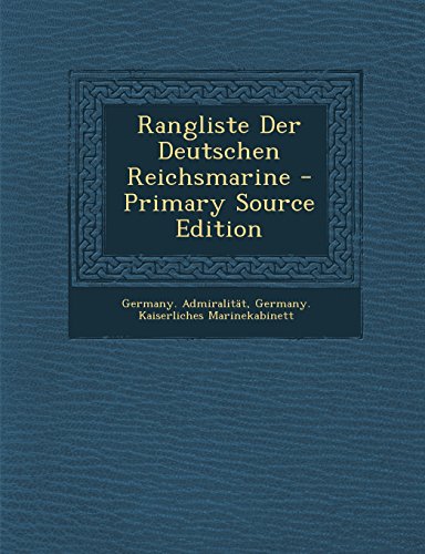 Rangliste Der Deutschen Reichsmarine by Germany. Admiralität | Goodreads