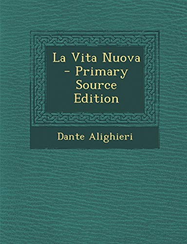 La Vita Nuova (Italian Edition) by Dante Alighieri | Goodreads