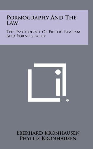Pornography And The Law The Psychology Of Erotic Realism And pornography-and-the-law-the-psychology-of-erotic-realism-and