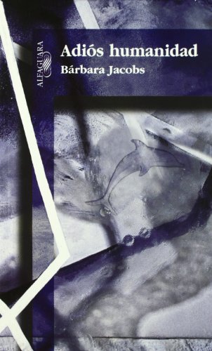 ADIOS HUMANIDAD (HISPANICA) book cover