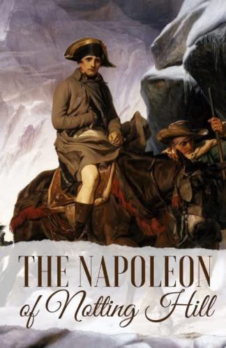 The Napoleon of Notting Hill Illustrated by G.K. Chesterton | Goodreads