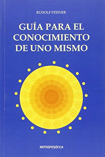 Guía para el conocimiento de uno mismo by Rudolf Steiner | Goodreads