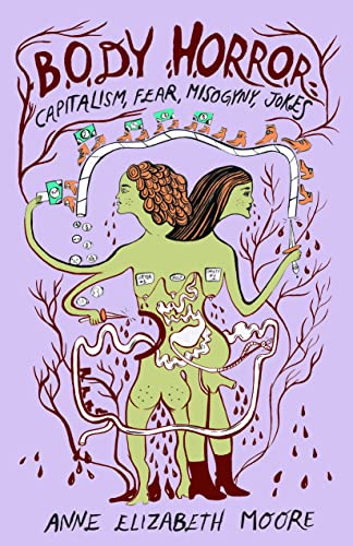 Body Horror: Capitalism, Fear, Misogyny, Jokes