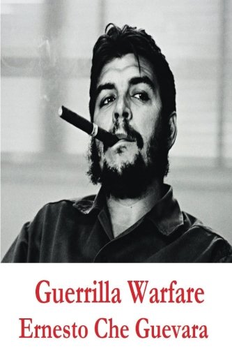 Guerrilla Warfare: [Original Version Actually Written by Che] by ...