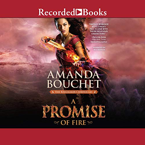 A Promise of Fire (The Kingmaker Chronicles)