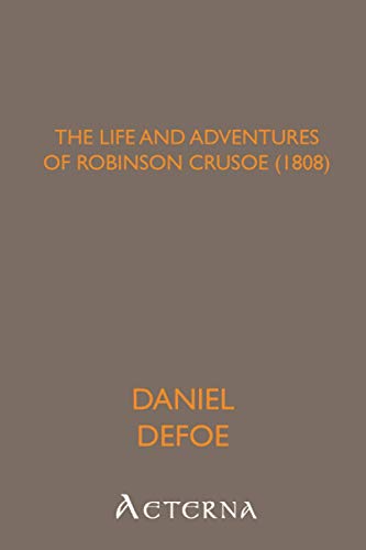 The Life and Adventures of Robinson Crusoe (1808) by Daniel Defoe ...