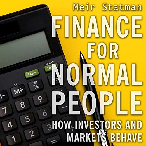 Finance for Normal People: How Investors and Markets Behave, Reprint ...