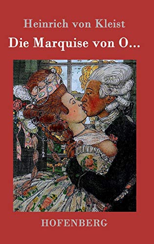 Die Marquise von O... (German Edition) by Heinrich von Kleist | Goodreads