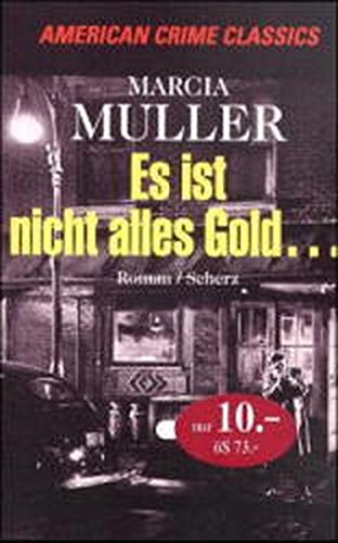 Es Ist Nicht Alles Gold Was Glänzt Englisch Es ist nicht alles Gold . . . by Marcia Muller | Goodreads