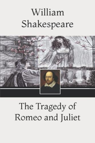 The Tragedy of Romeo and Juliet by William Shakespeare | Goodreads