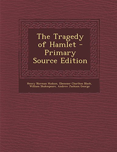 The Tragedy of Hamlet by Henry Norman Hudson | Goodreads