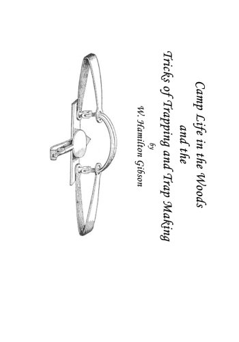 Camp Life In The Woods And The Tricks Of Trapping And Trap Making