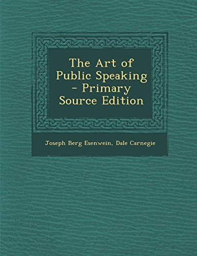 The Art of Public Speaking - Primary Source Edition by Joseph Berg ...