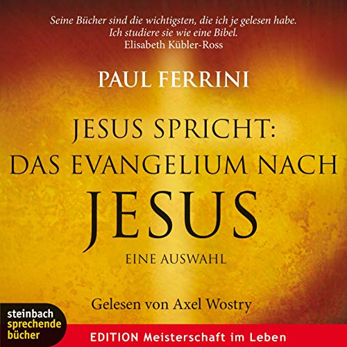 Jesus spricht Das Evangelium nach Jesus Eine Auswahl by Paul Ferrini