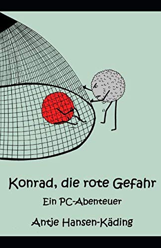 Konrad, die rote Gefahr (German Edition) by Antje HansenKäding Goodreads