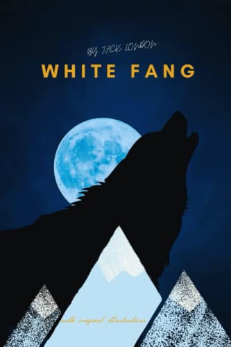 white-fang-with-original-illustrations-by-jack-london-goodreads