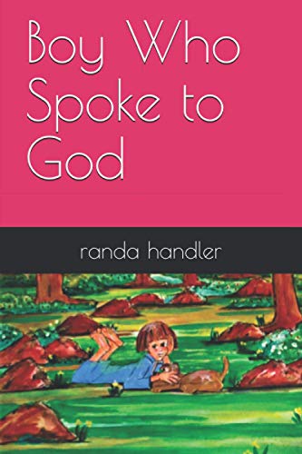 Boy Who Spoke to God by Randa Handler | Goodreads