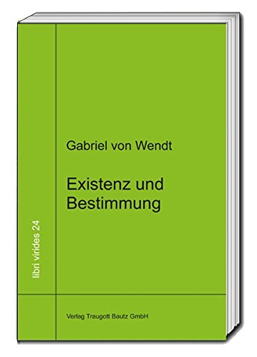 Existenz und Bestimmung by Gabriel von Wendt | Goodreads