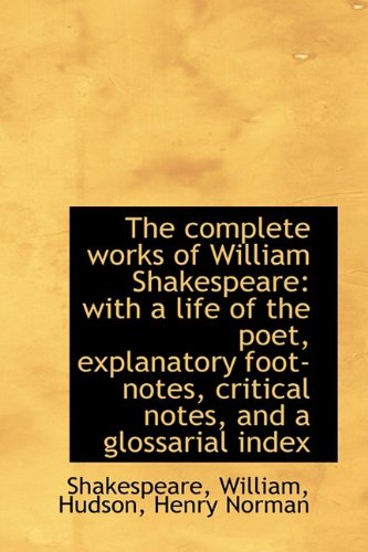 The Complete Works of William Shakespeare: With a Life of the Poet ...