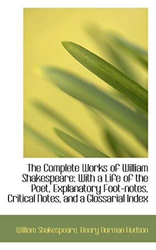 The Complete Works of William Shakespeare: With a Life of the Poet ...