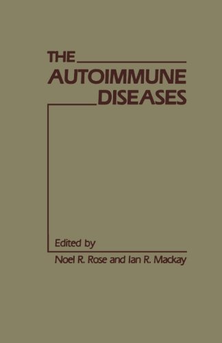 The Autoimmune Diseases I by Noel R. Rose | Goodreads