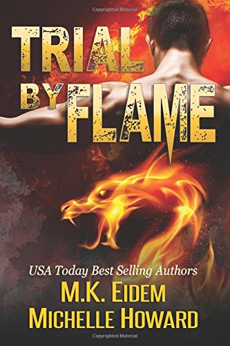 Trial by Flame by M.K. Eidem | Goodreads