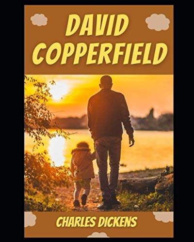 David Copperfield (Annotated) by Charles Dickens | Goodreads