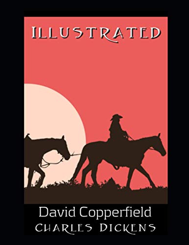 David Copperfield Illustrated: (penguin classics) by Charles Dickens ...
