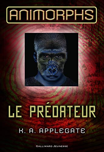 Animorphs, 5 : Le prédateur by K.A. Applegate | Goodreads
