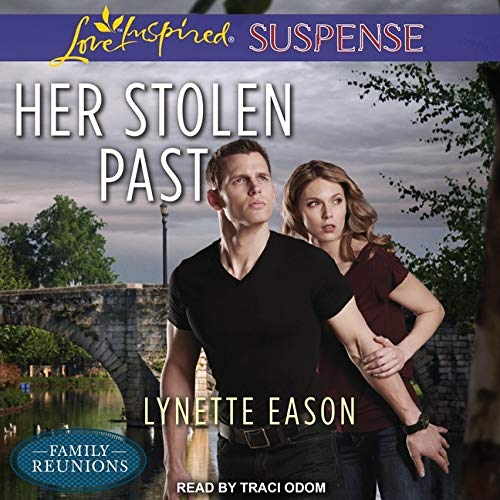 Her Stolen Past (The Family Reunions Series) by Lynette Eason | Goodreads