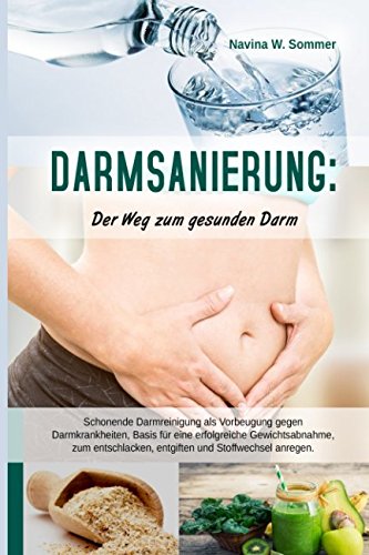 Darmsanierung: Der Weg zum gesunden Darm: Schonende Darmreinigung als ...