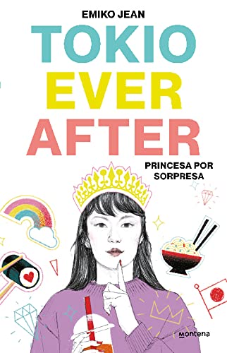 Tokio Ever After. Princesa por sorpresa