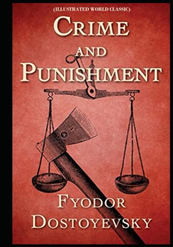 Crime and Punishment : Illustrated (World) Classic by Fyodor Dostoevsky ...