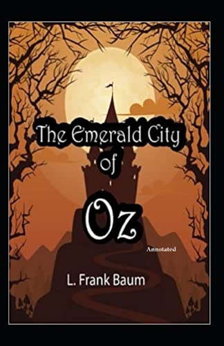 The Emerald City of Oz (Annotated) by L. Frank Baum | Goodreads