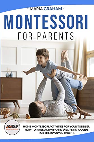 Montessori for Parents: Home Montessori Activities for Your Toddler ...