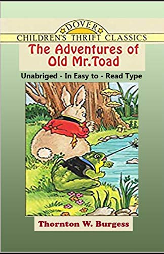 Old Rip Toad The Adventures of Old Mr. Toad illustrated by Thornton W. Burgess ...