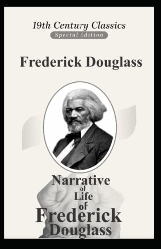 Narrative of the Life of Frederick Douglass: The Original 1845 Edition ...