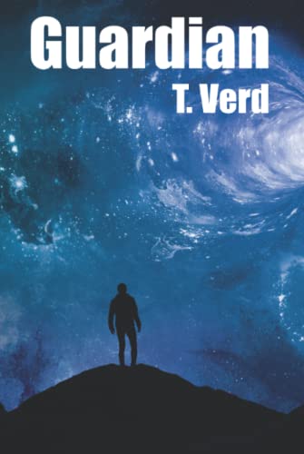 Guardian (The Egan Universe) by Tghu Verd | Goodreads
